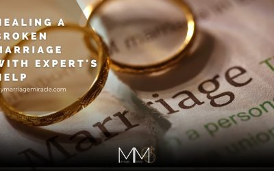 Healing A Broken Marriage With Expert’s Help