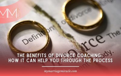The Benefits of Divorce Coaching: How it Can Help You Through the Process